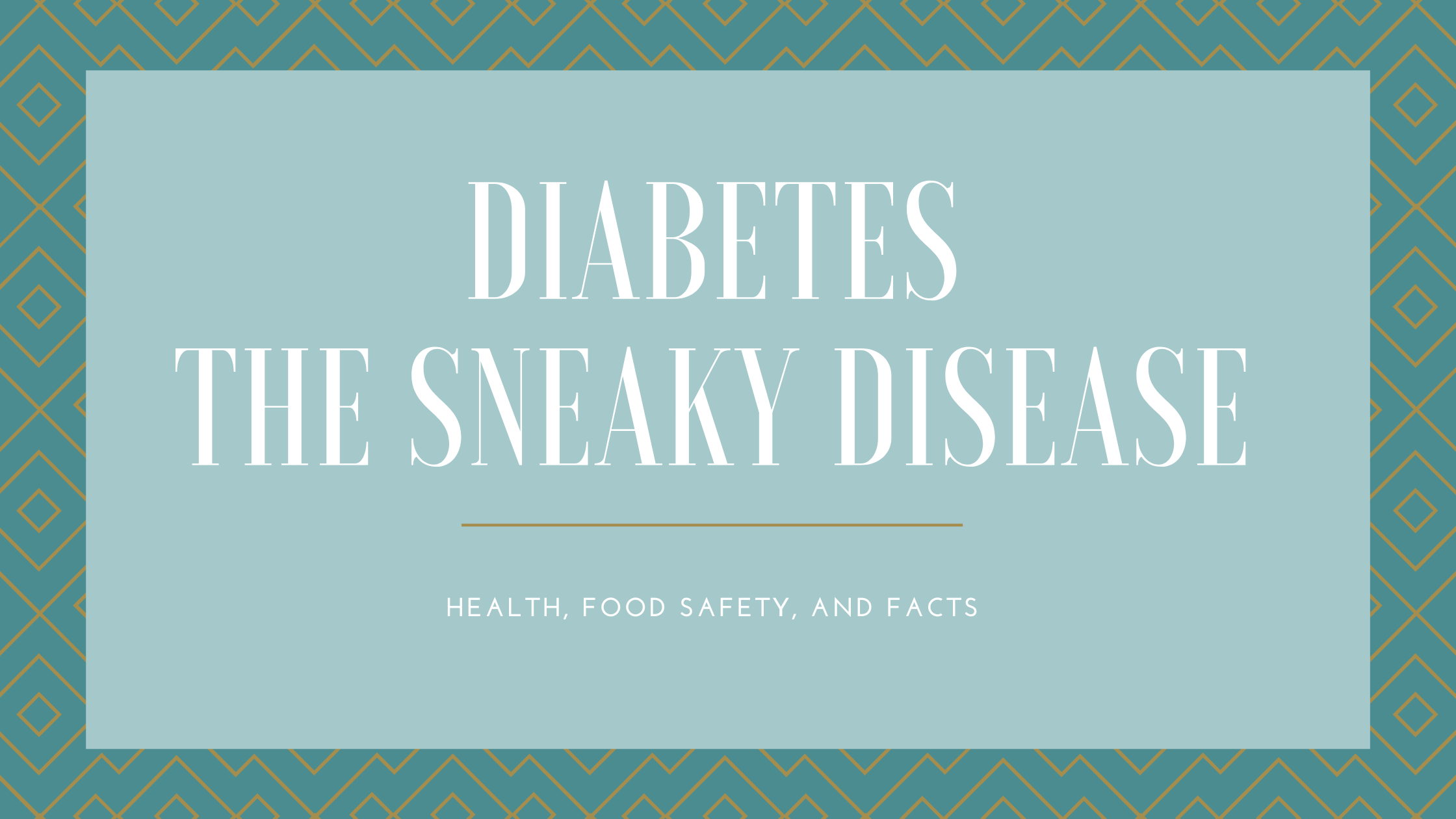 Diabetes Awareness The Sneaky Disease