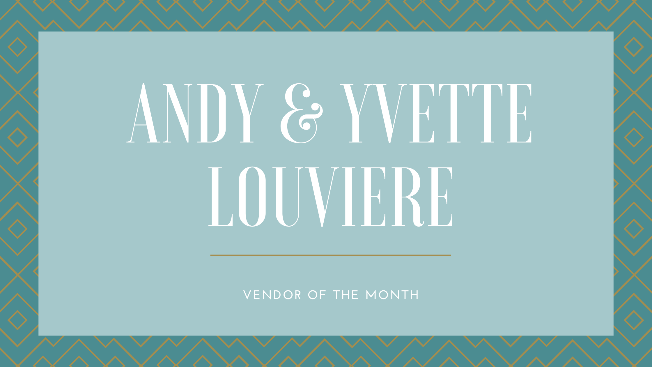 Andy and Yvette Louviere
