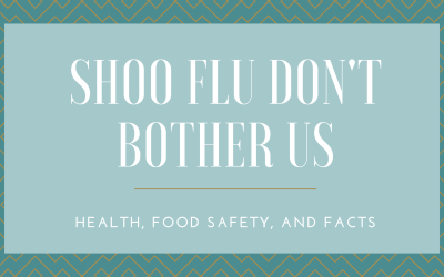 Shoo Flu Don’t Bother US