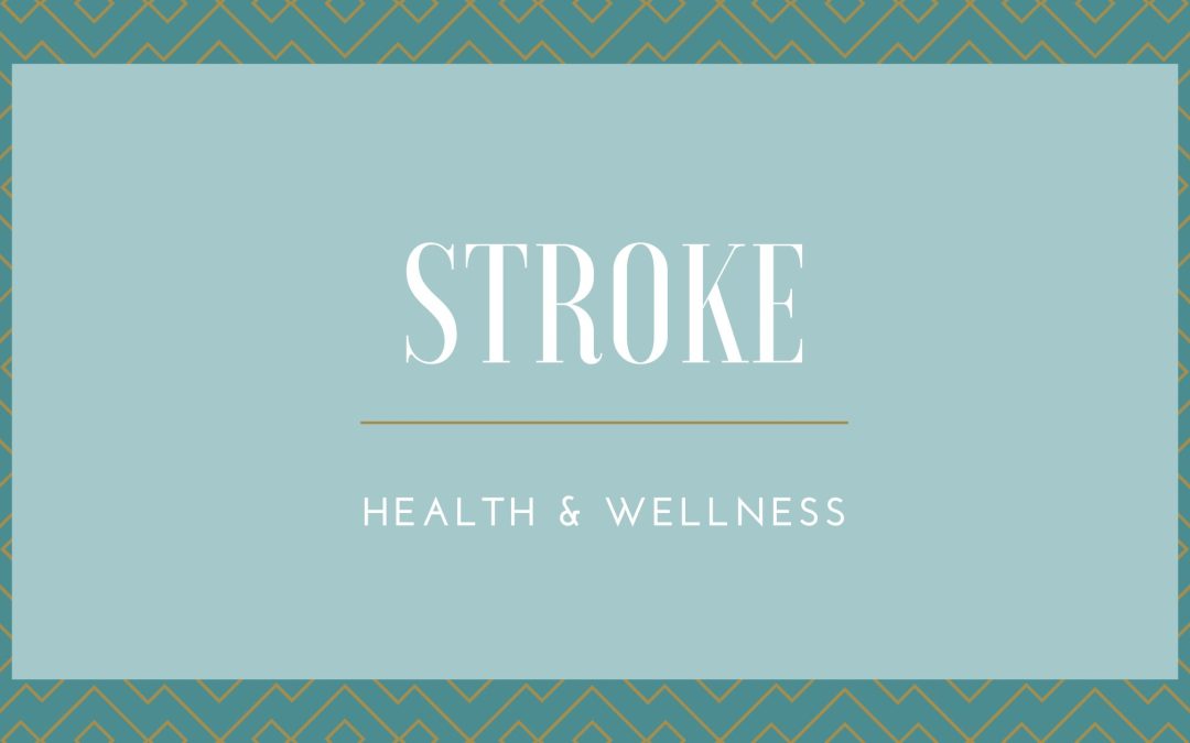 Stroke: Health & Wellness